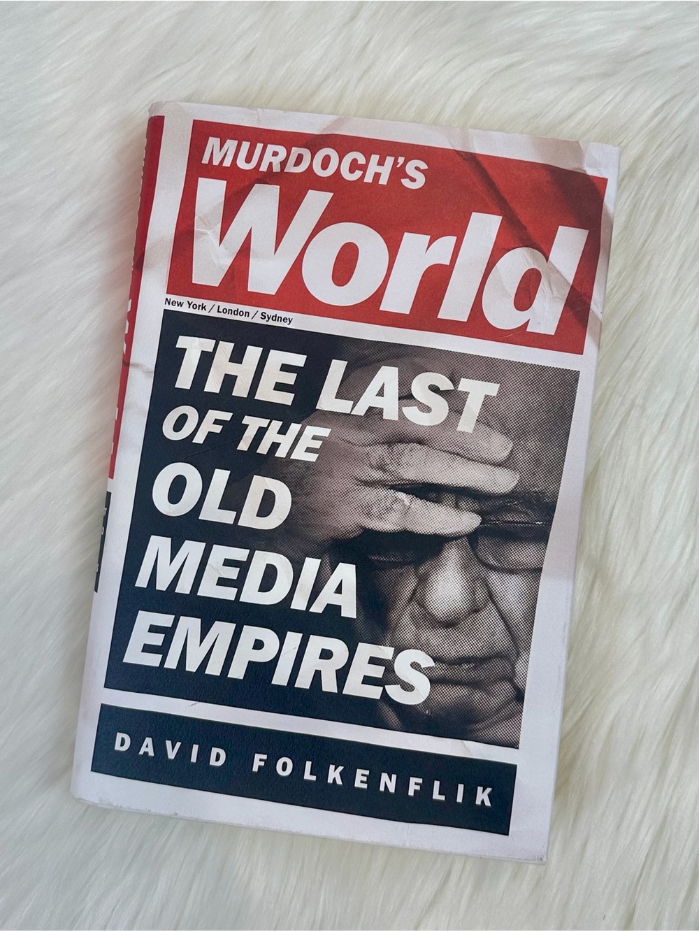 Murdoch's World: The Last of the Old Media Empires